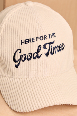 Here for the Good Times Cord Baseball Hat - Altar'd State - 