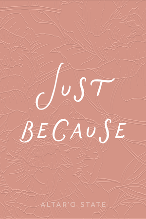 Just Because E-Gift Card - Altar'd State - 